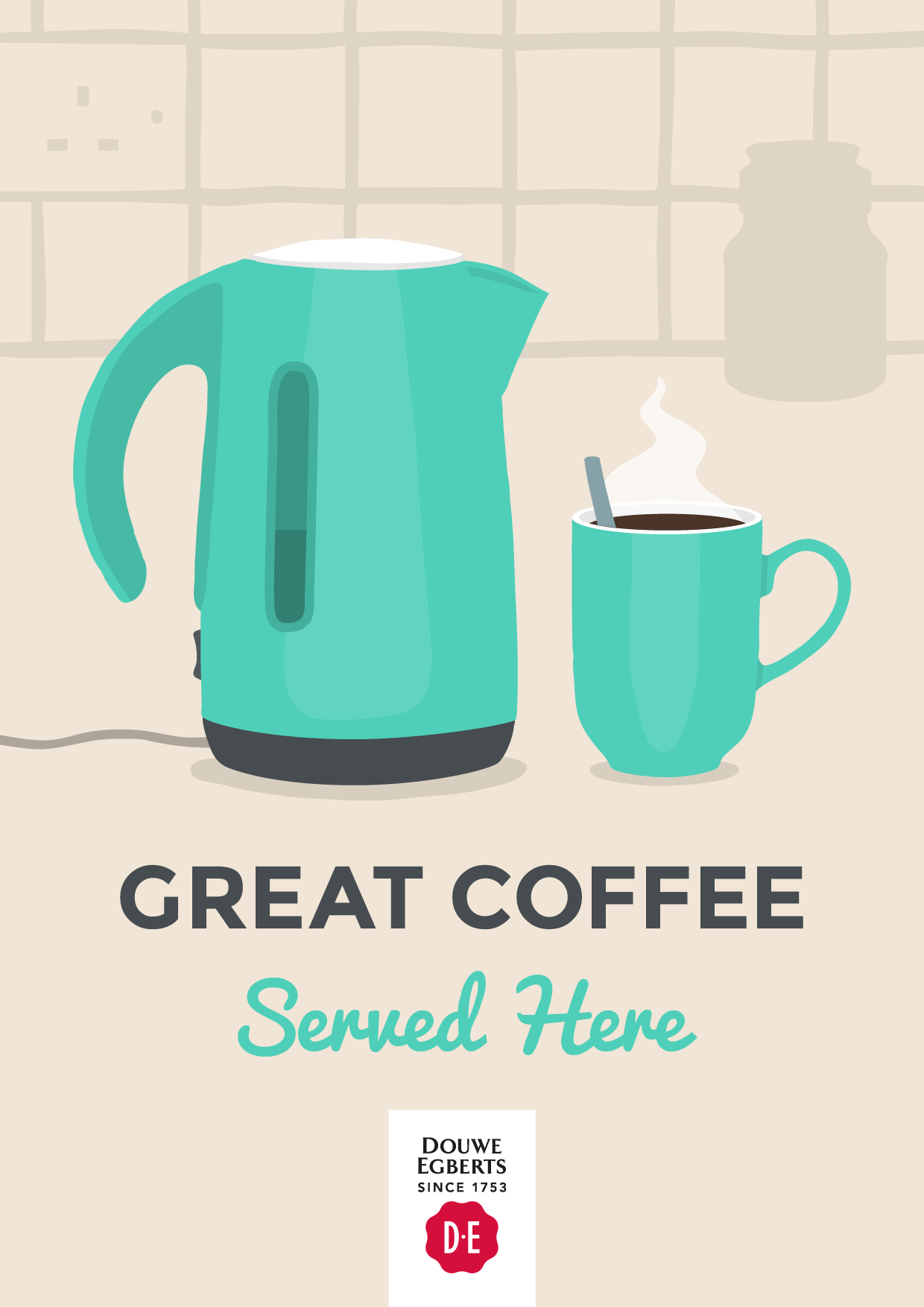 Illustrated poster of a kettle and a cup of coffee, strapline: Great Coffee Served Here