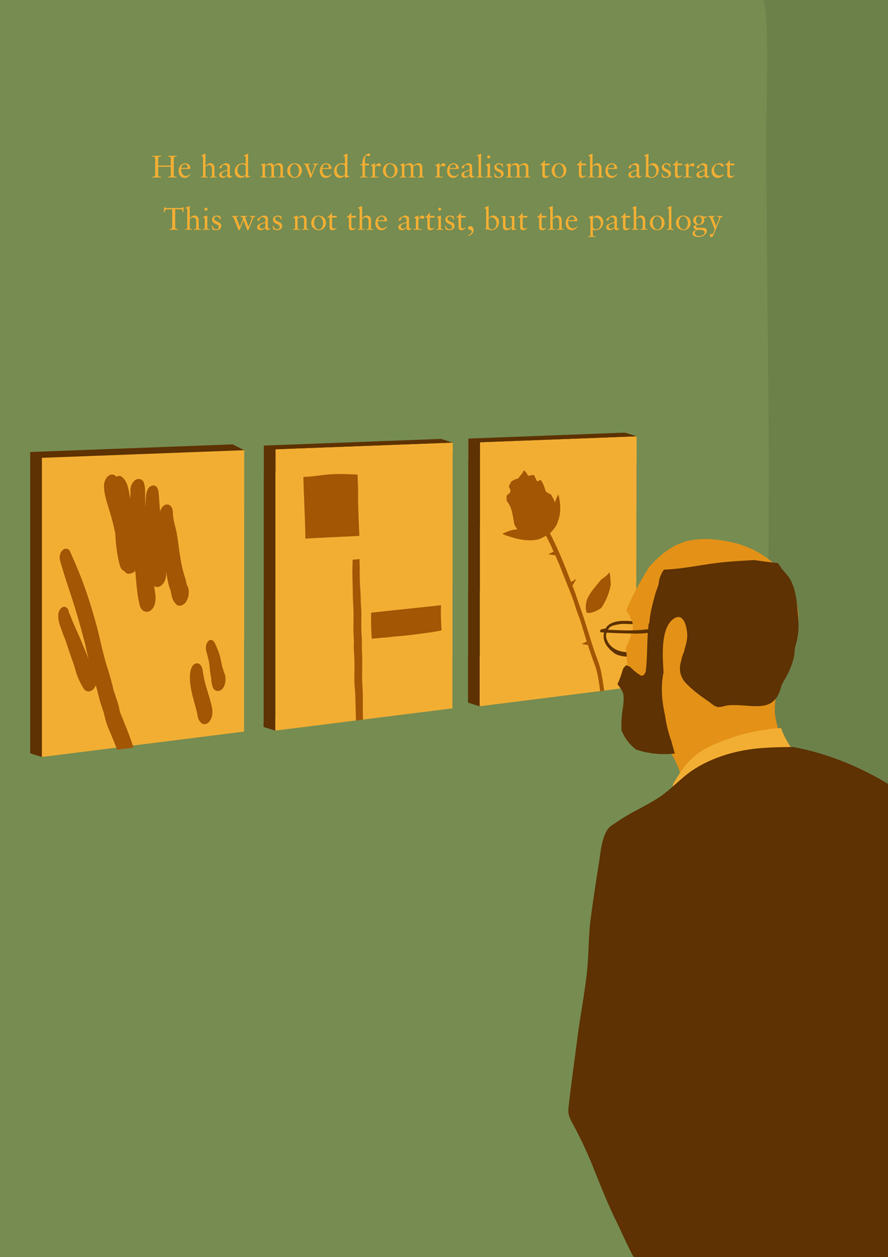 Illustrated of the scene: “He had moved from realism to the abstract, this was not the artist, but the pathology”
